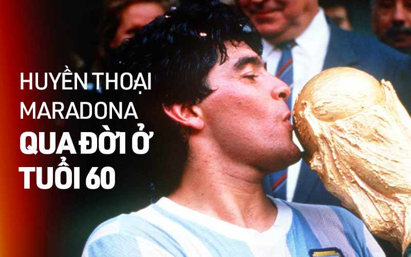 Huyền thoại Maradona qua đời ở tuổi 60