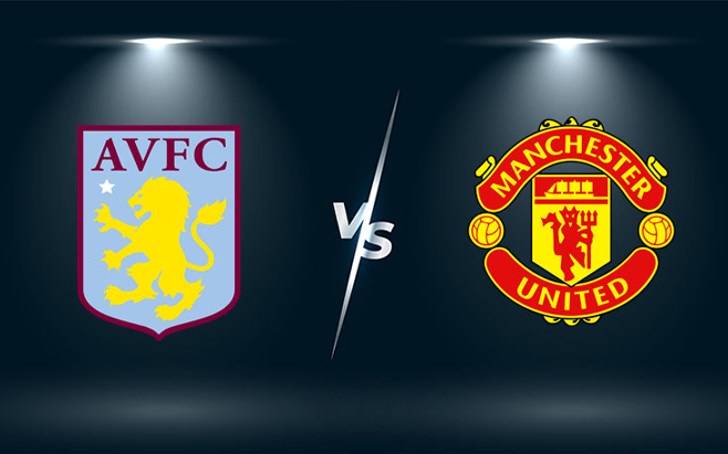 Nhận định, soi kèo, dự đoán Aston Villa vs MU (vòng 22 Ngoại hạng Anh)