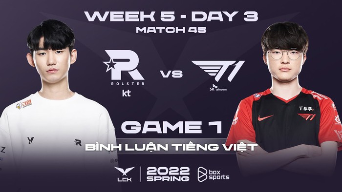 Trực tiếp LCK mùa Xuân 2022 ngày 6/3: T1 vs KT Rolster - Ảnh 1.